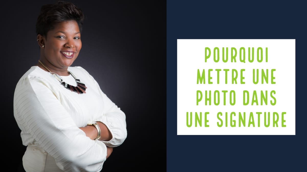 Pourquoi mettre une photo dans une signature de mail ?