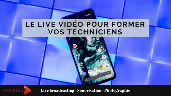 Booster vos formations avec le Live Vidéo - CGMEDIA