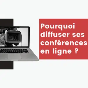 Pourquoi diffuser ses conférences en ligne - CGMEDIA
