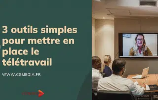 3 outils simples pour mettre en place le télétravail - CGMEDIA
