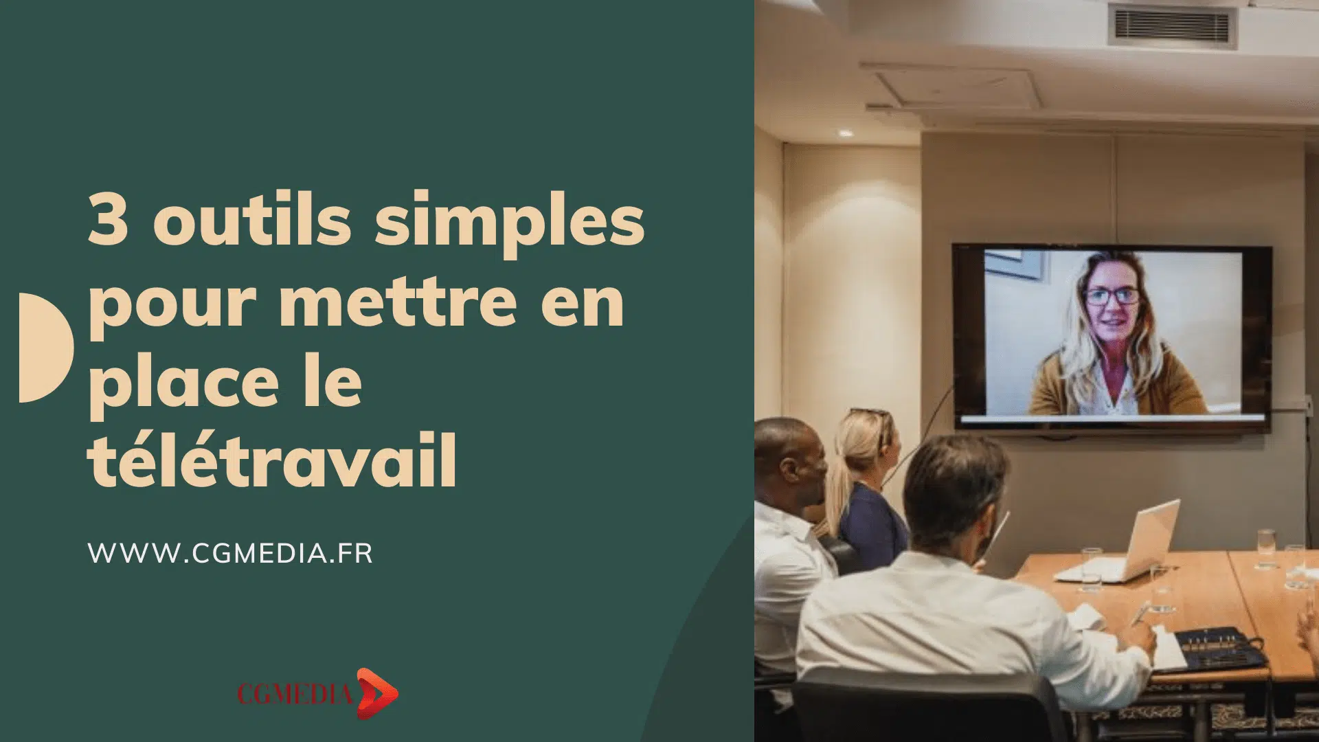 3 outils simples pour mettre en place le télétravail - CGMEDIA