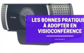 Les bonnes pratiques à adopter en Visioconférence - CGMEDIA