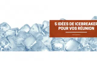 5 idées de Icebreaker pour votre réunion - CGMEDIA