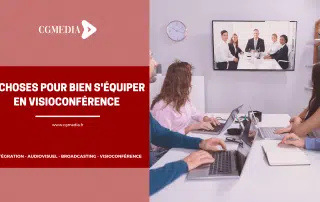 4 éléments pour bien s'équiper en visioconférence - CGMEDIA