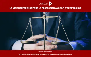 La visioconférence pour la profession d'avocat, c'est possible - CGMEDIA