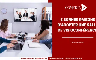 Les 5 bonnes raisons d'adopter une salle de visioconférence