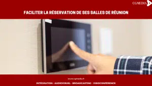 Faciliter la réservation de ses salles de réunion - CGMEDIA