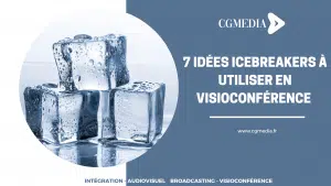 7 idées icebreakers à utiliser en visioconférence