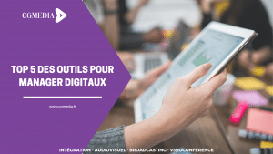 TOP 5 des outils digitaux pour manager - CGMEDIA