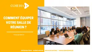 Comment équiper votre salle de réunion